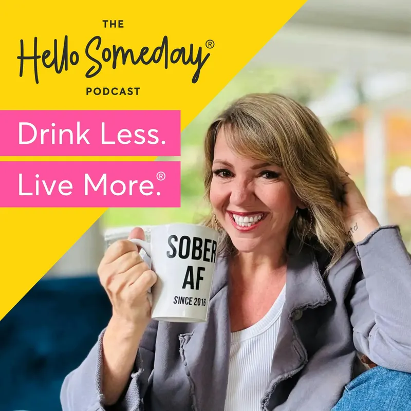 The Hello Someday Podcast For Sober Curious Women artwork