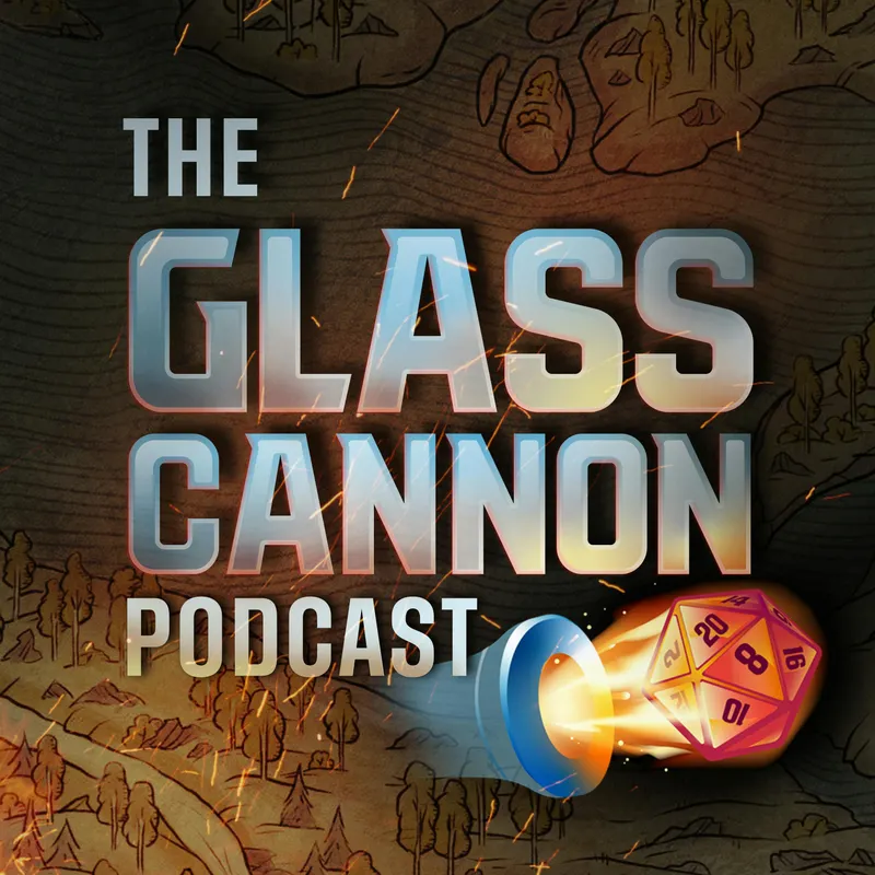 The Glass Cannon Podcast artwork