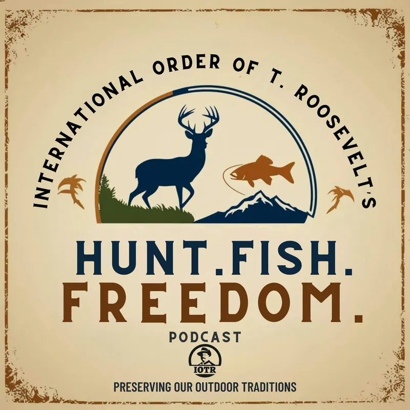 Hunt. Fish. Freedom. - Presented By The International Order of T Roosevelt artwork