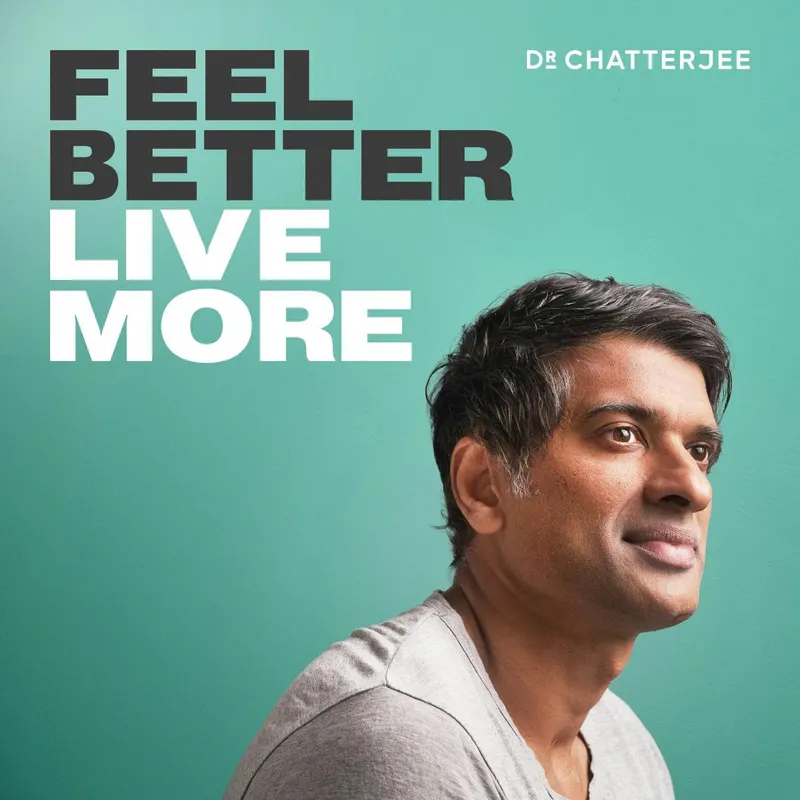 Feel Better, Live More with Dr Rangan Chatterjee artwork