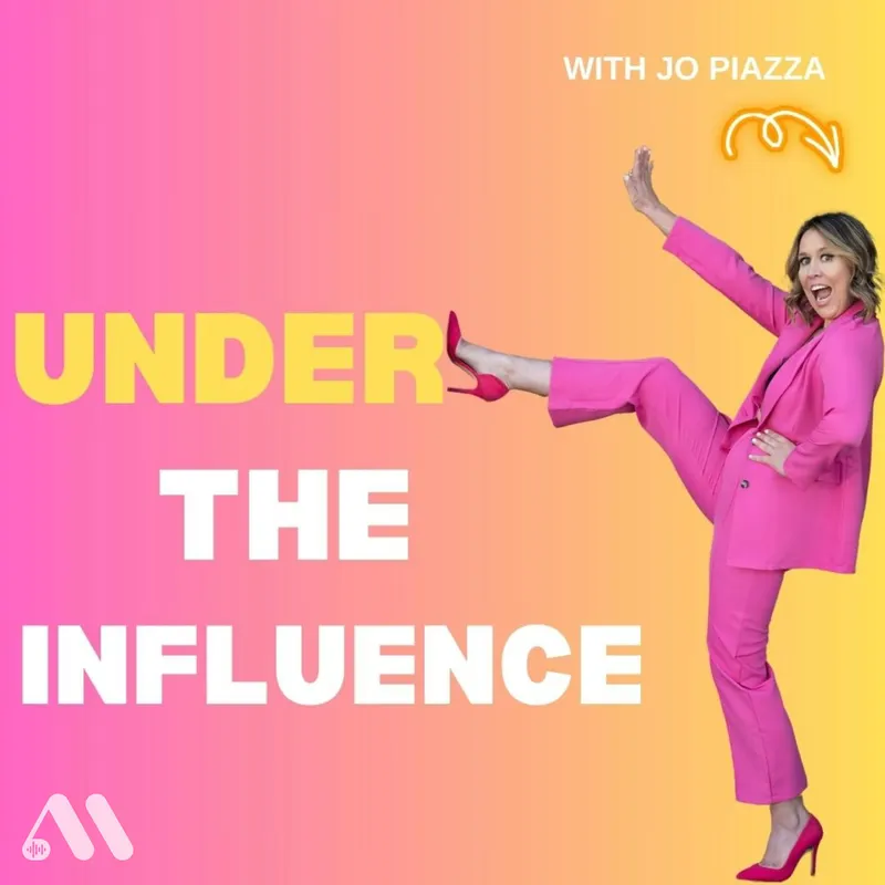 Under the Influence with Jo Piazza artwork
