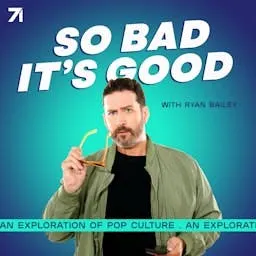 So Bad It's Good with Ryan Bailey artwork