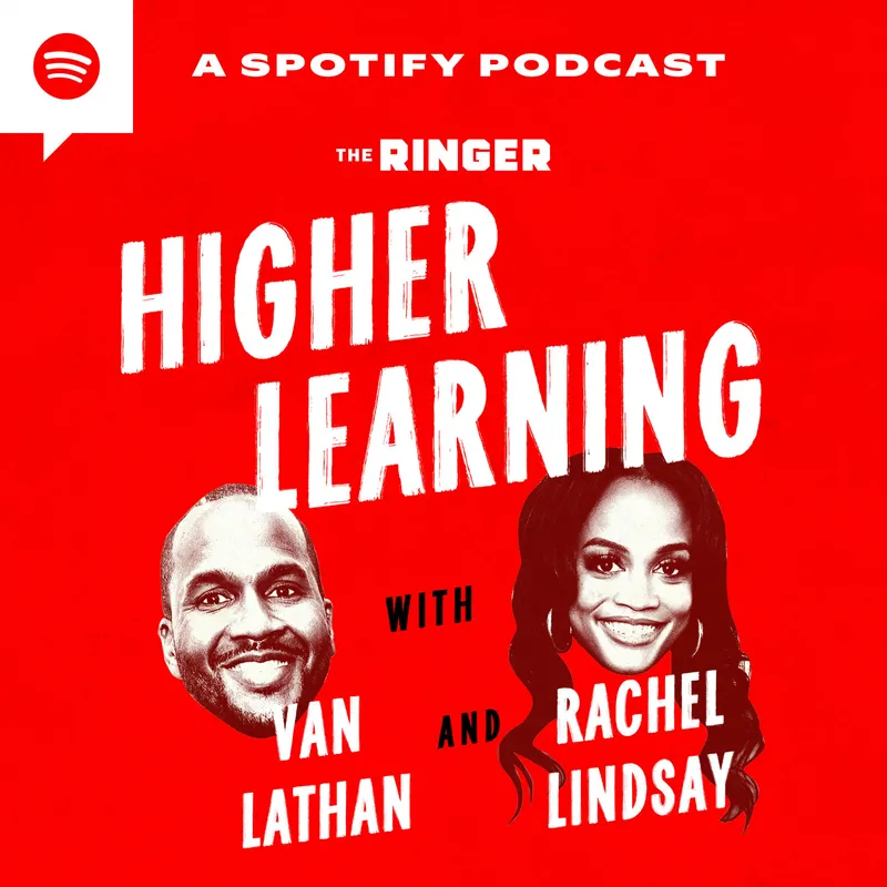 Higher Learning with Van Lathan and Rachel Lindsay artwork