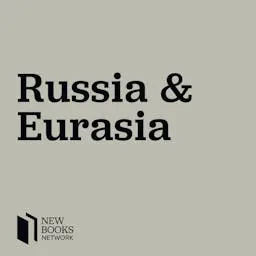 New Books in Russian and Eurasian Studies artwork