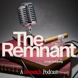 The Remnant with Jonah Goldberg artwork