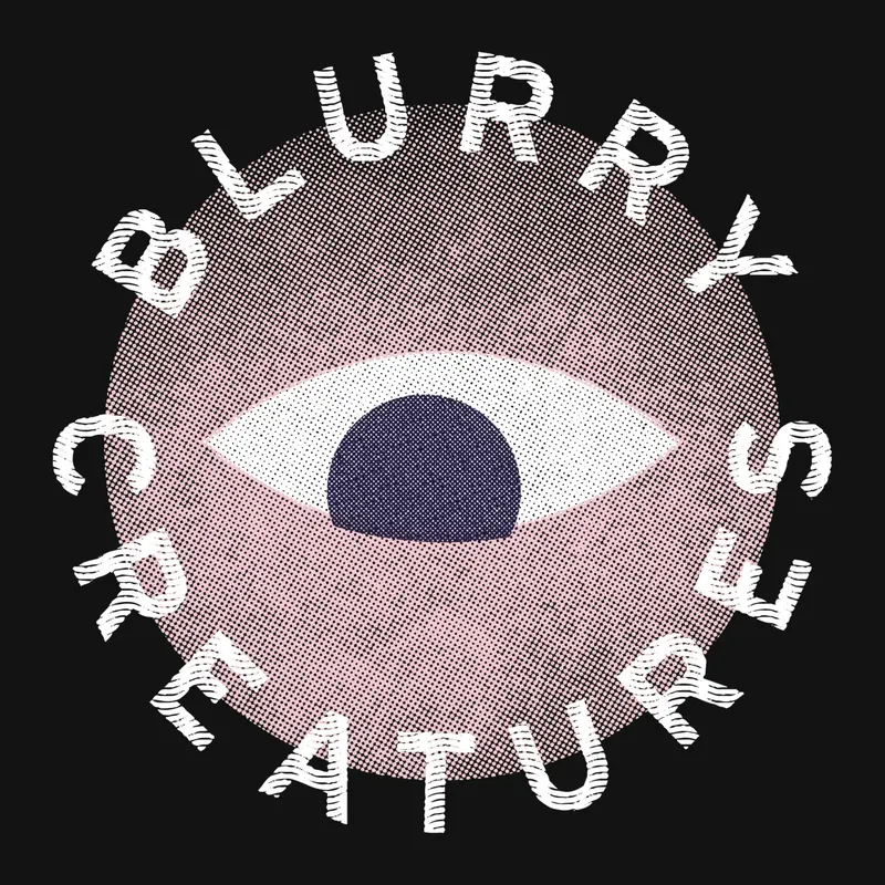 Blurry Creatures artwork