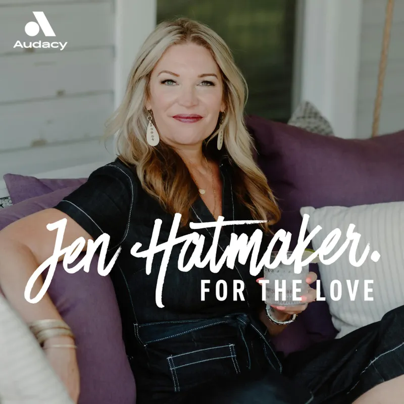 For The Love With Jen Hatmaker Podcast artwork
