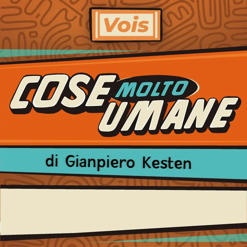 Cose Molto Umane di Gianpiero Kesten artwork