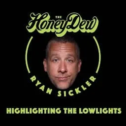 The HoneyDew with Ryan Sickler artwork