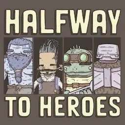 Halfway to Heroes - A D&D 5e Actual Play Podcast artwork
