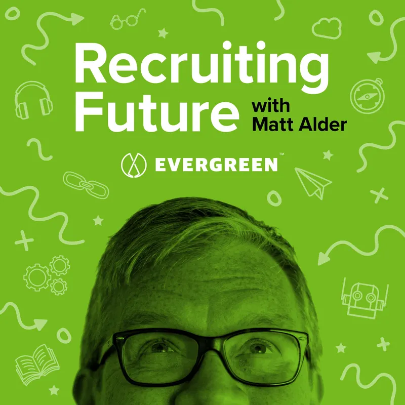 Recruiting Future with Matt Alder - What's Next For Talent Acquisition, HR & Hiring? artwork