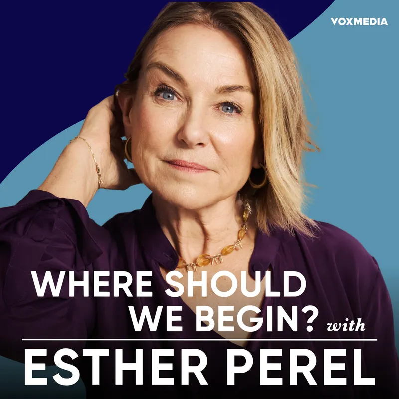 Where Should We Begin? with Esther Perel artwork