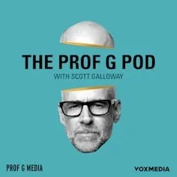 The Prof G Pod with Scott Galloway artwork