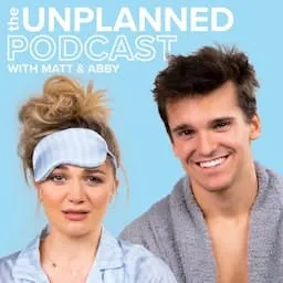 The Unplanned Podcast with Matt & Abby artwork