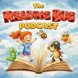 The Reading Bug Podcast - Original Adventures, Bedtime Stories and Music for Kids artwork