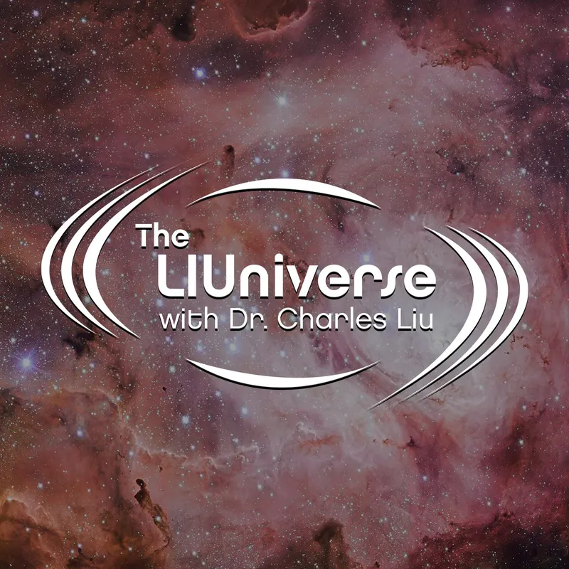 The LIUniverse with Dr. Charles Liu artwork