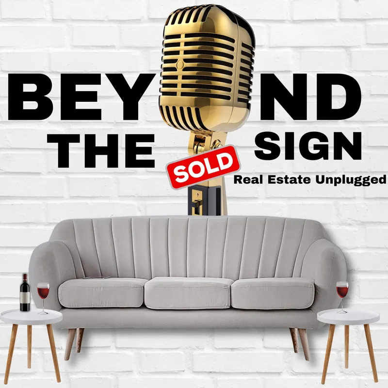 Beyond the Sold Sign: Real Estate Unplugged artwork
