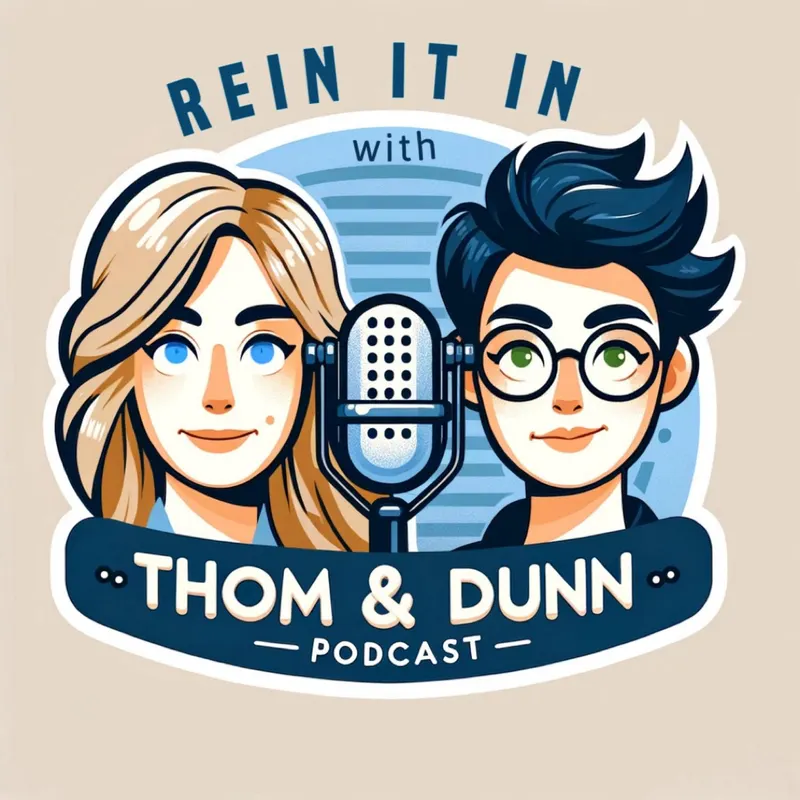Rein it In with Thom and Dunn artwork