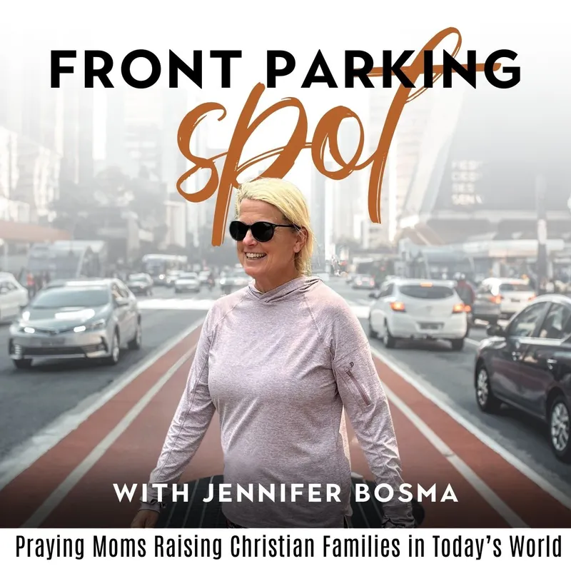 Front Parking Spot Podcast- Praying Moms, Raising Christian Families, in Today’s World artwork