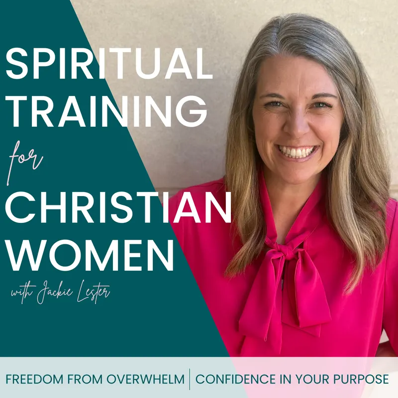 Spiritual Training for Christian Women l Knowing God l Bible Study l Purpose l Calling l Overcoming Overwhelm l Fear artwork