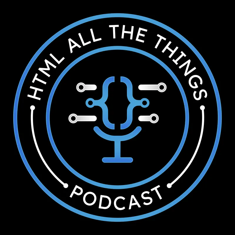 HTML All The Things - Web Development, AI, and Developer Careers artwork