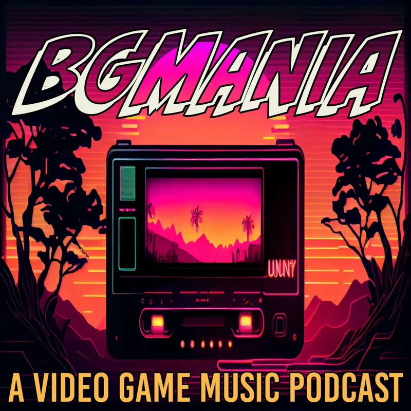 BGMania: A Video Game Music Podcast artwork