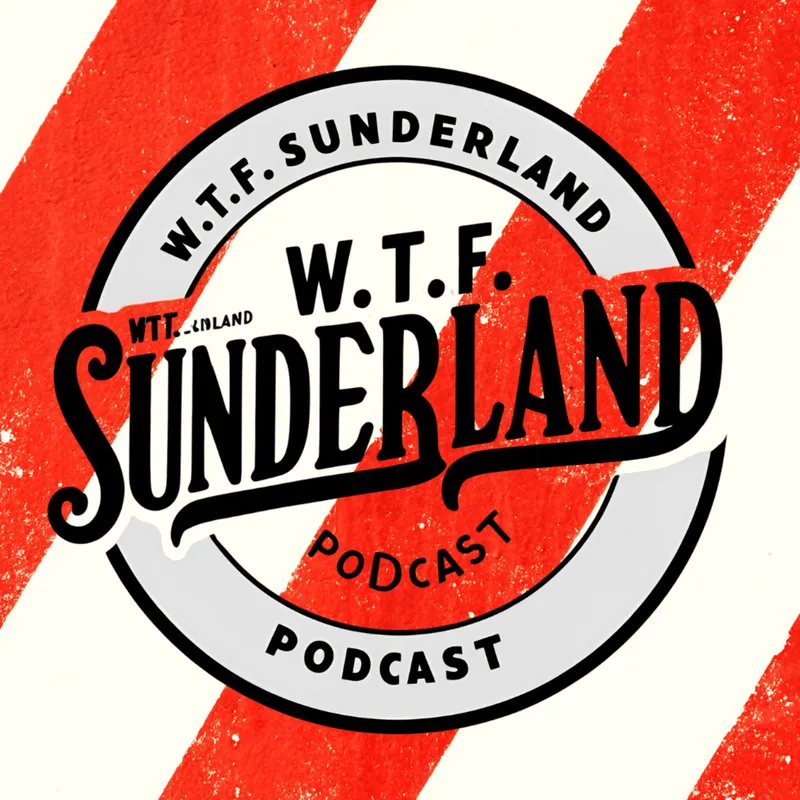 WTF Sunderland Podcast artwork