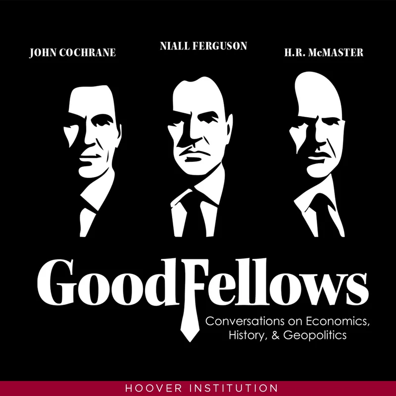 GoodFellows: Conversations on Economics, History & Geopolitics artwork