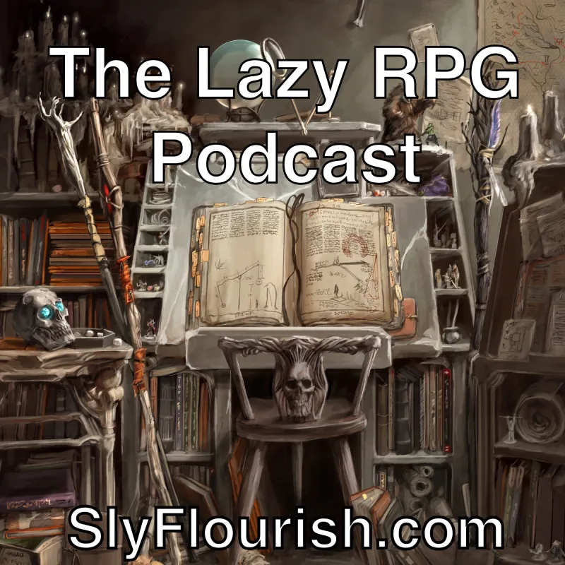 The Lazy RPG Podcast - D&D and RPG News and GM Prep from Sly Flourish artwork