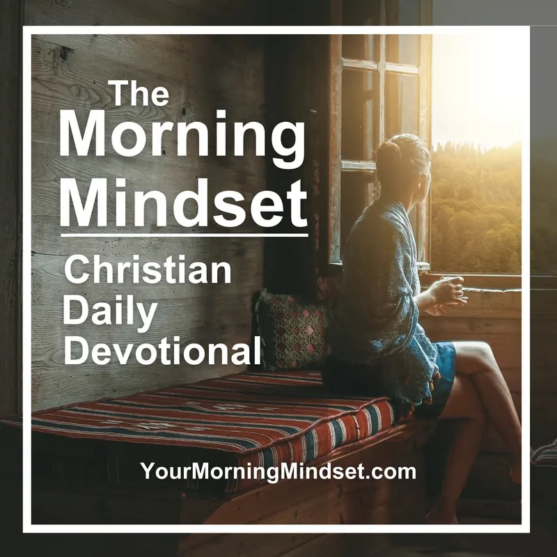 Morning Mindset Christian Daily Devotional Bible study and prayer artwork