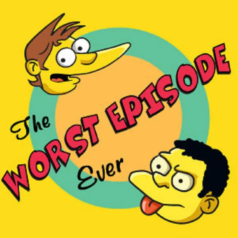 Worst Episode Ever (A Simpsons Podcast) artwork