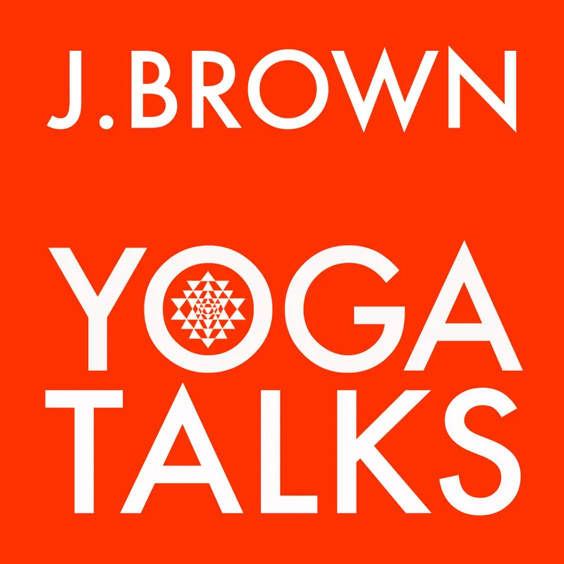 J. Brown Yoga Talks artwork