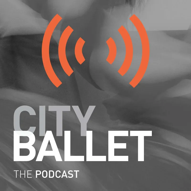 City Ballet The Podcast artwork
