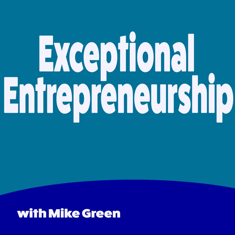 Exceptional Entrepreneurship -Interviews with venture capitalists, entreprenurs, startups, executives, CEOS and more artwork