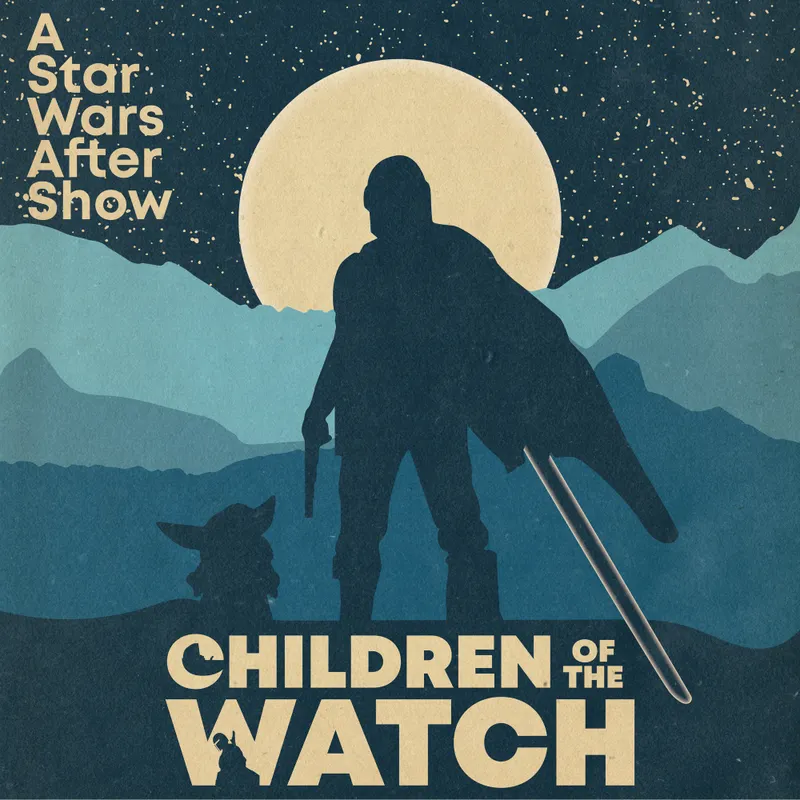 Children of the Watch: A Star Wars After Show artwork