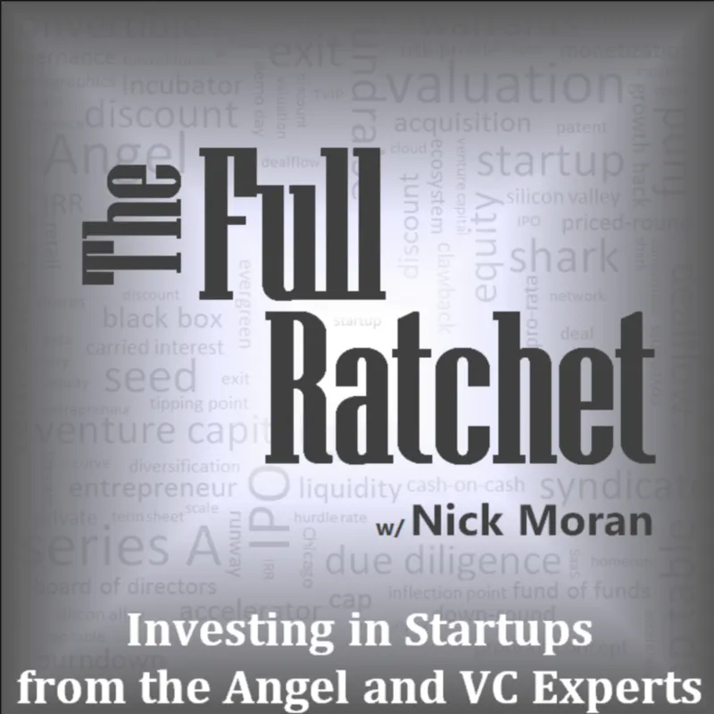 The Full Ratchet (TFR): Venture Capital and Startup Investing Demystified artwork