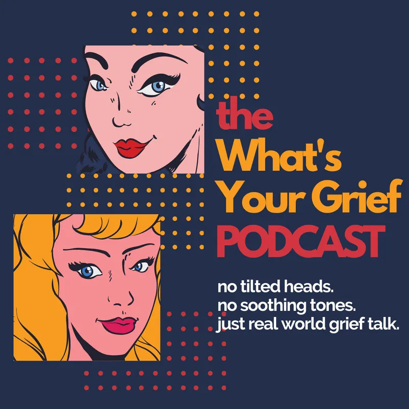 What's Your Grief Podcast artwork