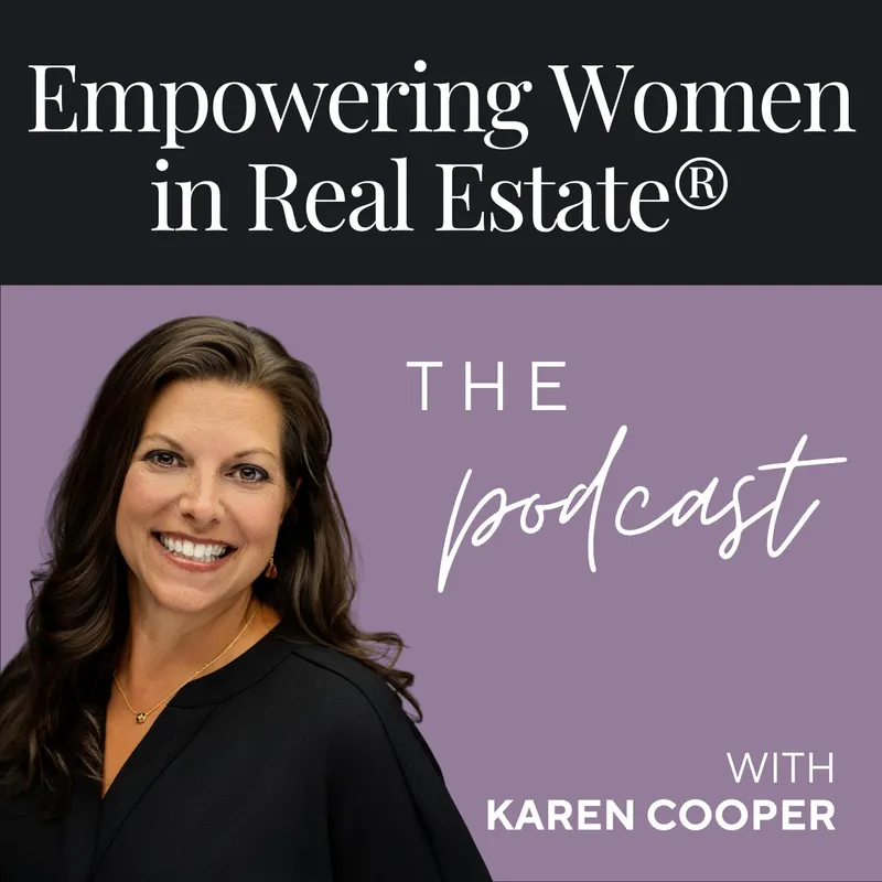 Empowering Women in Real Estate® - The Podcast with Karen Cooper artwork