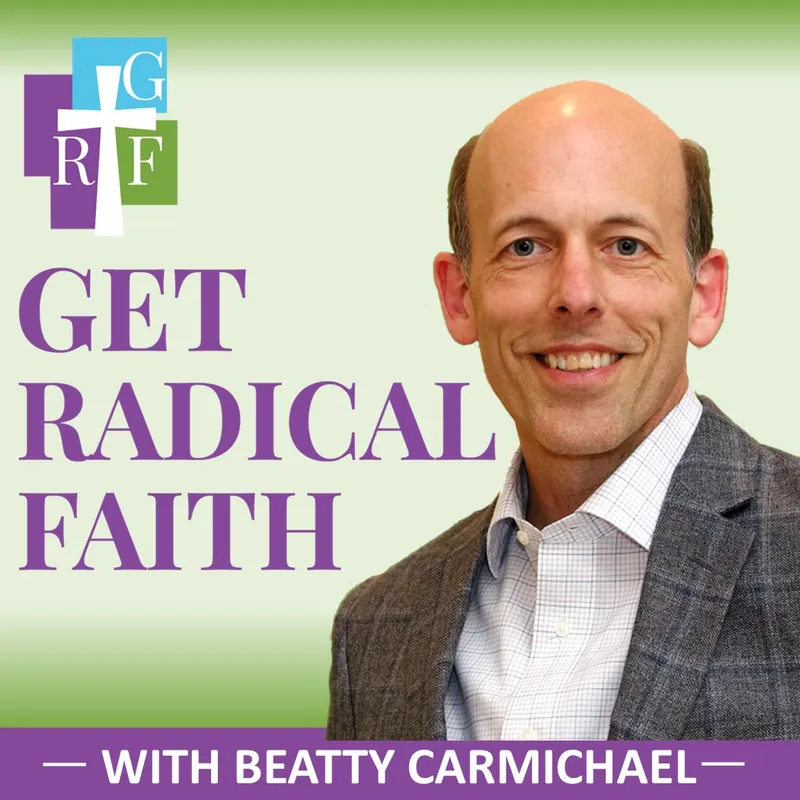 Get Radical Faith with Beatty Carmichael | Bible study, Bible teaching, the bible teachers podcast, help me teach the bible, 1 year daily audio bible, jeff cavins show, naked bible podcast, bible study podcast hour, steven lawson, flower mound, charis artwork