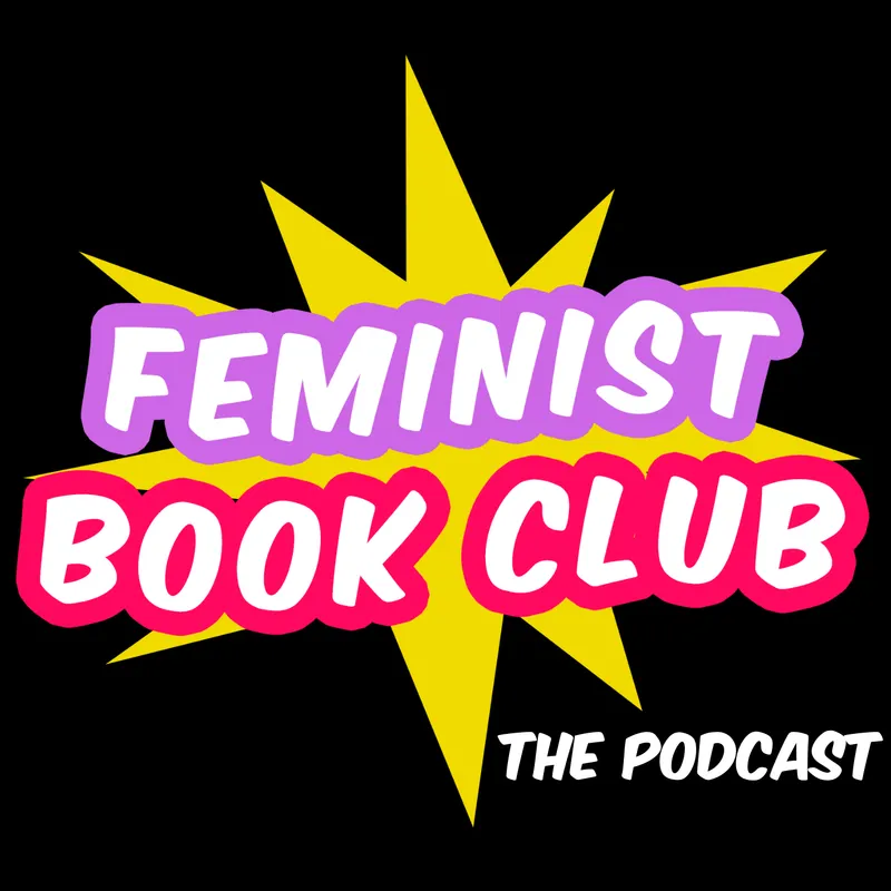 Feminist Book Club: The Podcast artwork