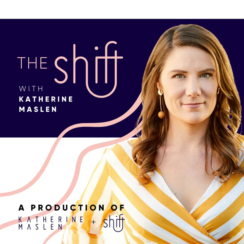 The Shift with Katherine Maslen artwork