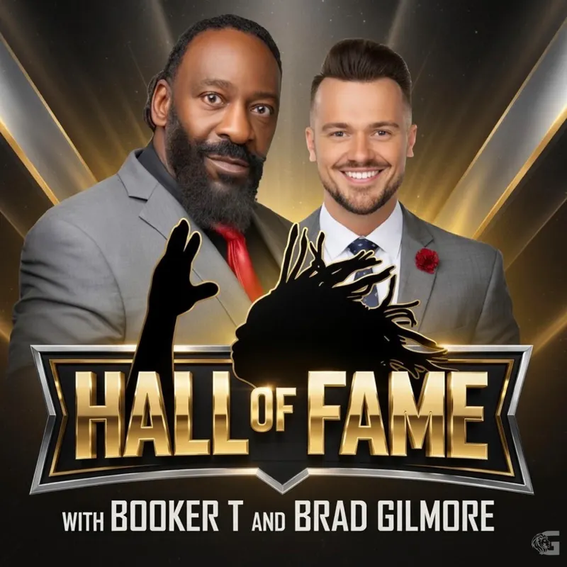 Hall of Fame with Booker T & Brad Gilmore artwork