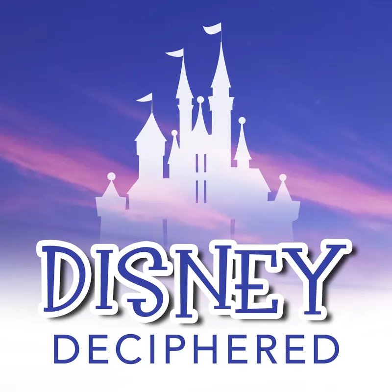 Disney Deciphered: a Disney World planning podcast artwork