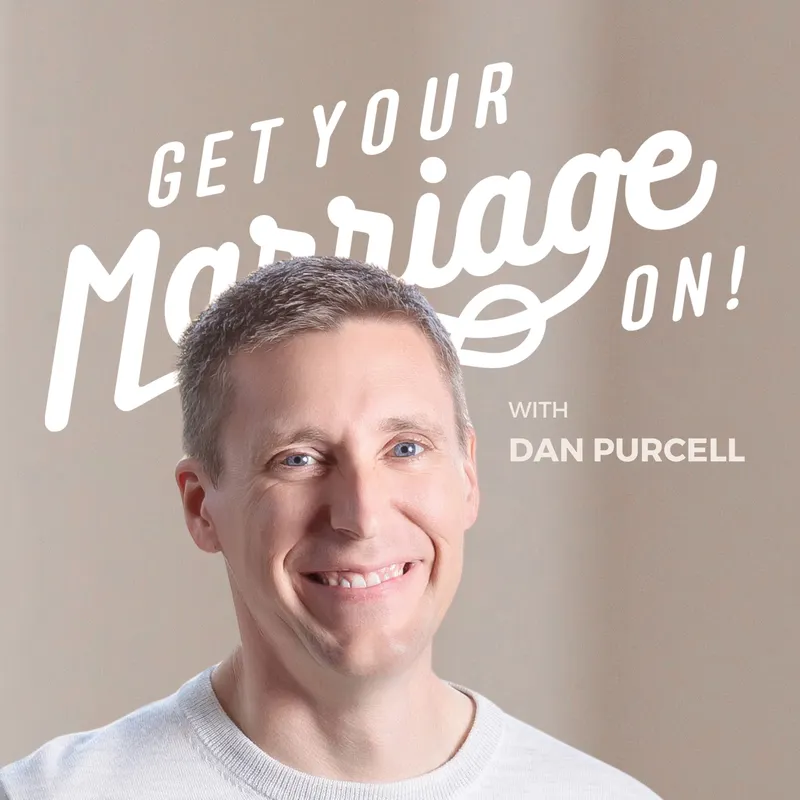 Get Your Marriage On! with Dan Purcell artwork