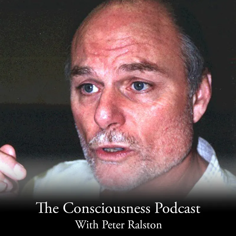 Consciousness Podcast with Peter Ralston artwork