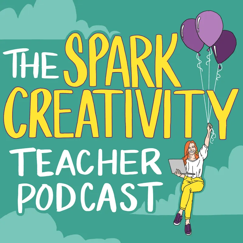 The Spark Creativity Teacher Podcast | ELA artwork