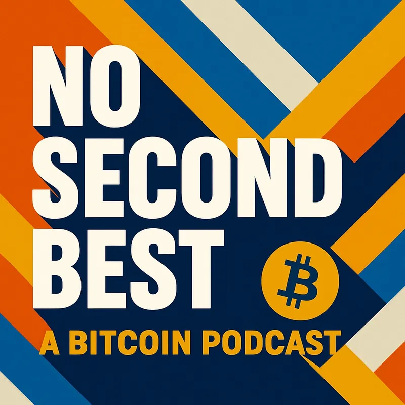 No Second Best - A Bitcoin Podcast artwork