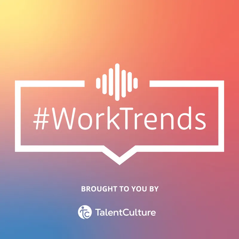 TalentCulture #WorkTrends artwork