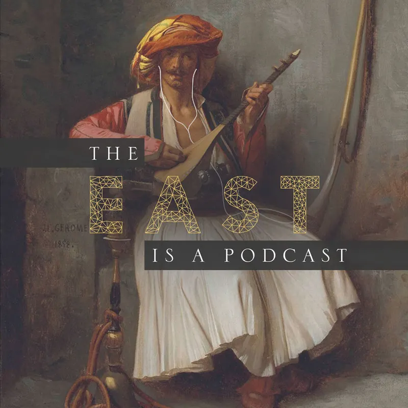 The East is a Podcast artwork