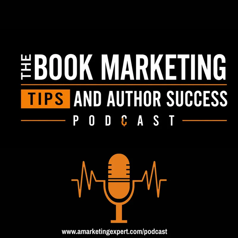 Book Marketing Tips and Author Success Podcast artwork